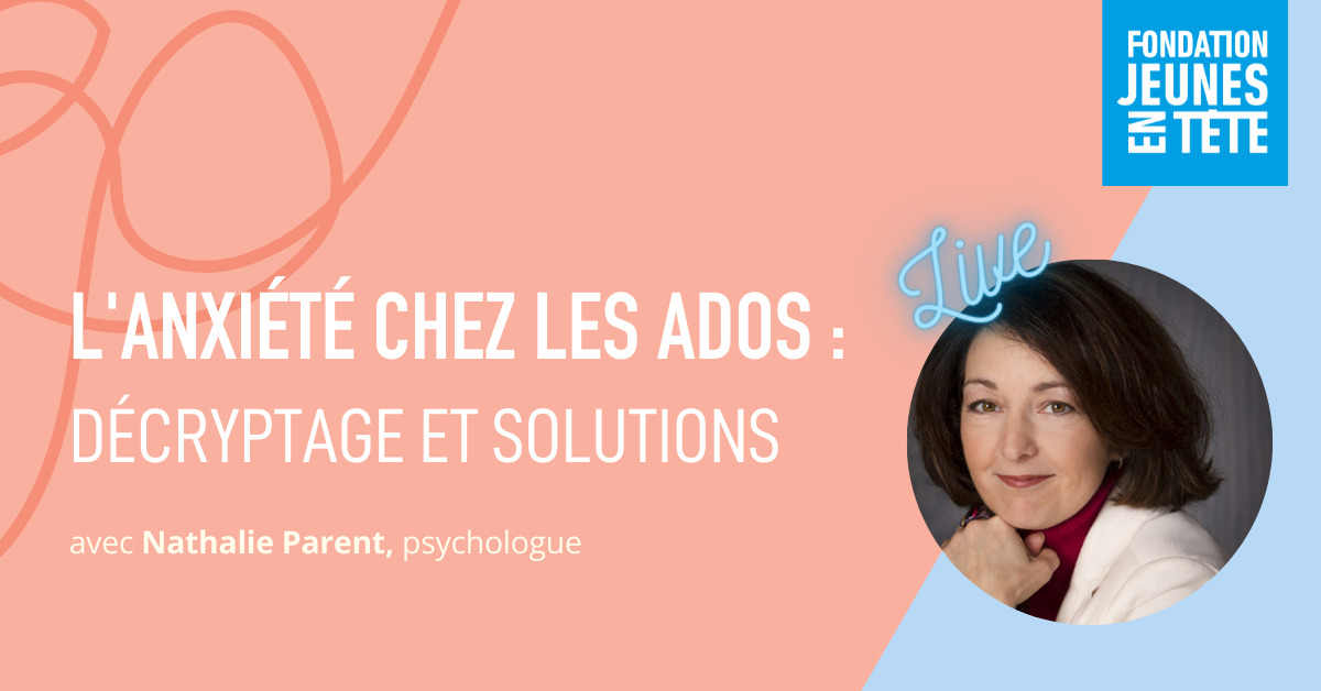 L'anxiété des ados : comment réagir face à elle ? - Fondation Jeunes en
